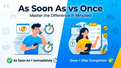 as soon as vs once